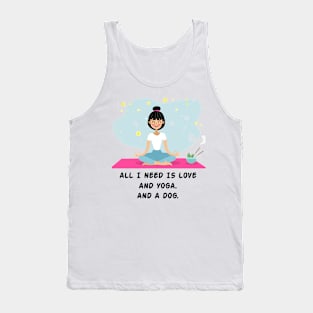 All I Need Is Love and Yoga and a Dog Tank Top